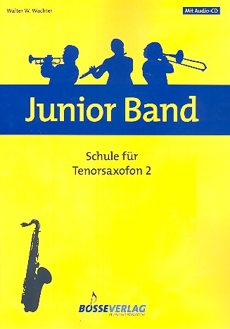 Junior Band Schule Band 2 (+CD) fr Blasorchester Tenorsaxophon