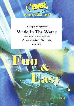 Wade in the Water fr 5 Saxophone (Keyboard und Schlagzeug ad lib) Partitur und Stimmen