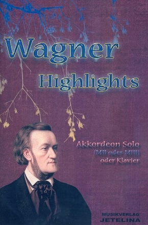 Wagner-Highlights fr Akkordeon (Klavier)