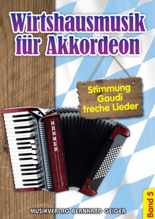 Wirtshausmusik Band 5: fr Akkordeon (mit Text)