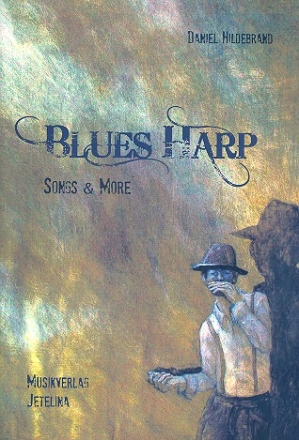 Blues Harp - Songs and more (+CD) fr Mundharmonika