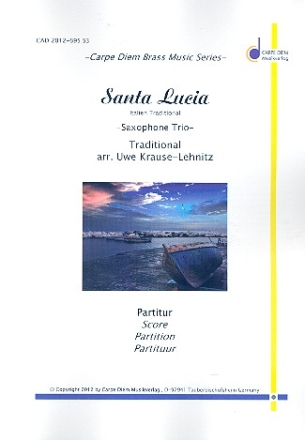 Santa Lucia fr 3 Saxophone Partitur und Stimmen