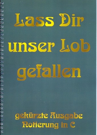 Lass dir unser Lob gefallen Band 2 (gekrzte Ausgabe) fr Posaunenchor Spielpartitur in C