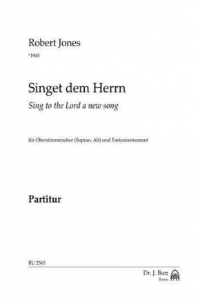 Singet dem Herrn fr Frauenchor (Kinderchor) und Tasteninstrument Partitur (dt/en)