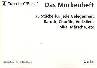 Das Muckenheft fr 4-stimmiges Blechblser-Ensemble 4. Stimme in C (Tuba) Bassschlssel