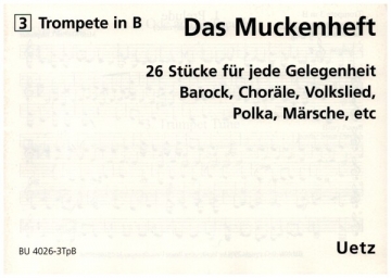 Das Muckenheft fr 4-stimmiges Blechblser-Ensemble 3. Stimme in B (Trompete)