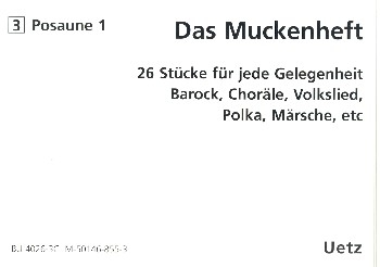 Das Muckenheft fr 4-stimmiges Blechblser-Ensemble 3. Stimme in C (Posaune 1) Violinschlssel