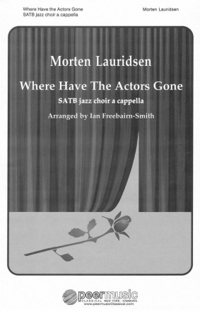 Where have the Actors gone for mixed jazz chorus a cappella with piano for rehearsal only) score