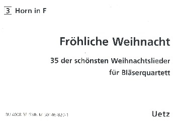 Frhliche Weihnacht fr 4 Blechblser (Ensemble) 3. Stimme in F (Horn)