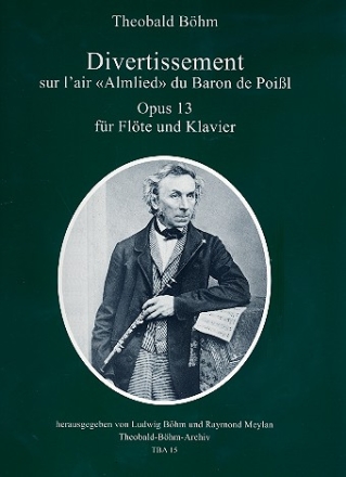 Divertissement sur l'air 'Almlied' du Baron de Poil op.13   fr Flte und Klavier