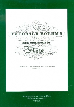 Prospekte der Flte alter Konstruktion, der Ringklappenflte und der Zylinderflte 1828-1888