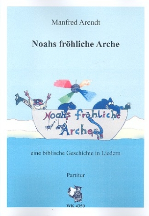 Noahs frhliche Arche fr Sprecher, Kinderchor und Instrumente Partitur