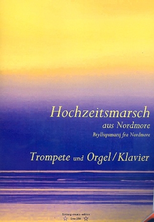 Hochzeitsmarsch aus Nordmore fr Trompete und Orgel (Klavier)