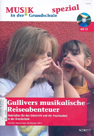 Gullivers musikalische Reiseabenteuer (+CD) Materialien fr den Unterricht und die Projektarbeit in der Grundschul Zeitschriften-Sonderheft