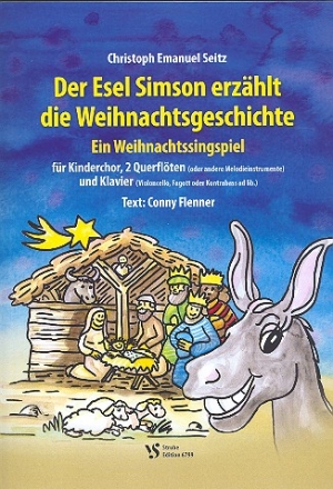 Der Esel Simon erzhlt die Weihnachtsgeschichte fr Soli, Kinderchor und Instrumente Partitur