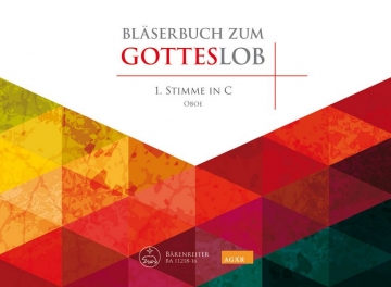 Blserbuch zum Gotteslob fr variables Blser-Ensemble (Blasorchester/Posaunenchor) 1. Stimme in C (Oboe)