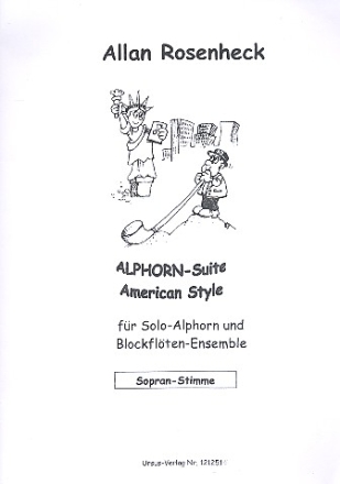 Alphorn-Suite american Style fr Alphorn in F (Tenorsaxophon) und Blockflten-Ensemble Sopranblockflte