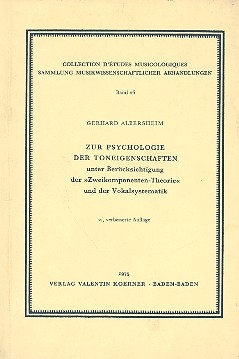 Zur Psychologie der Toneigenschaften unter Bercksichtigung der Zweikomponenten-Theorie und der Vokalsystematik