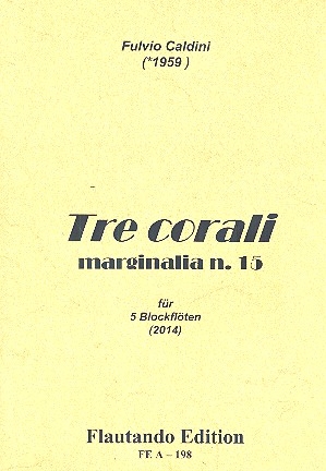 Tre corali fr 5 Blockflten (TBBGbSb) Partitur und Stimmen