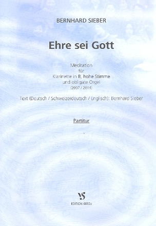 Ehre sei Gott fr Gesang (hoch), Klarinette und Orgel Partitur (dt/en/schweizerdt)