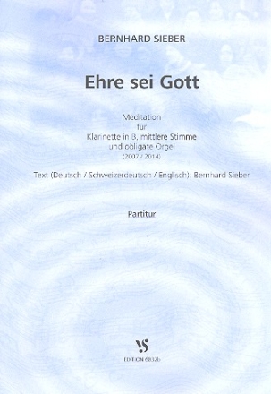 Ehre sei Gott fr Gesang (mittel), Klarinette und Orgel Partitur (dt/en/schweizerdt)