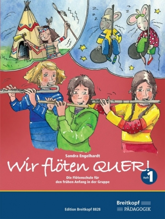 Wir flten quer fr Flte im Gruppenunterricht (z.T. mit Klavier) Schlerheft 1