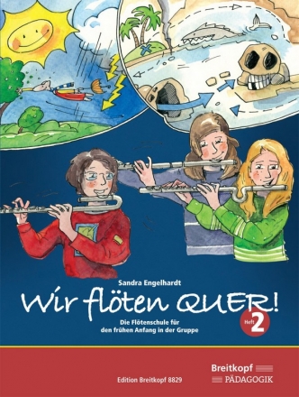 Wir flten quer fr Flte im Gruppenunterricht (z.T. mit Klavier) Schlerheft 2