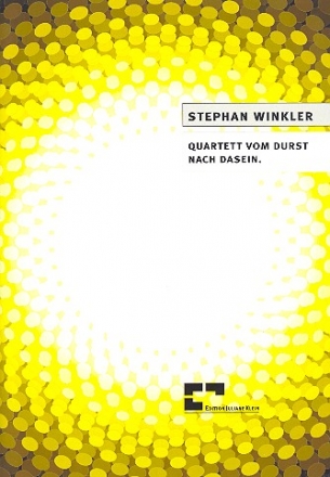 Quartett vom Durst nach Dasein fr Viola, Kontrabass, Schlagzeug und Klavier Partitur