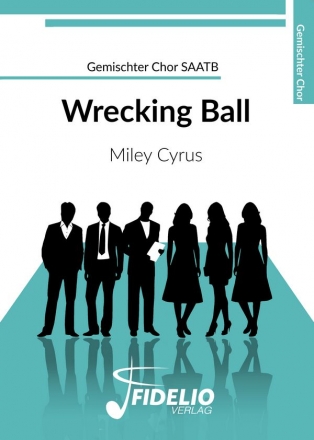 Wrecking Ball fr gem Chor a cappella Partitur