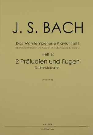 Das Wohltemperierte Klavier Teil 2 Band 6 fr Streichquartett Partitur und Stimmen