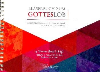 Blserbuch zum Gotteslob Dizese Freiburg/Rottenburg-Stuttgart fr variables Blser-Ensemble (Blasorchester/Posaunenchor) 4. Stimme in B (Posaune/Bariton/Euphonium/Tuba 2) Violinschlssel