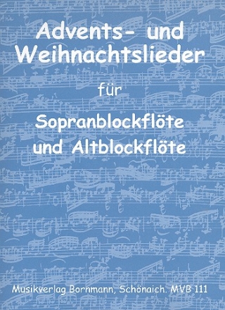 Advents- und Weihnachtslieder fr Sopranblockflte und Altblockflte Spielpartitur