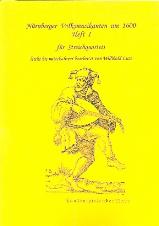 Nrnberger Volksmusikanten um 1600 Band 1 fr Streichquartett Spielpartitur