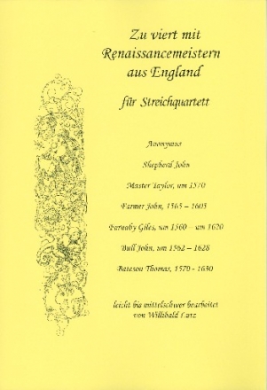 Zu viert mit Renaissancemeistern aus England fr Streichquartett Spielpartitur