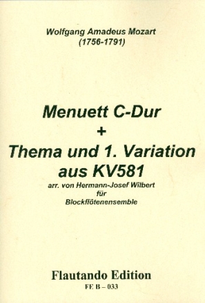 Menuett C-Dur, Thema und 1. Variation aus KV581 fr 4 Blockflten (SATB) Partitur und Stimmen