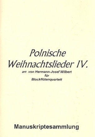 Polnische Weihnachtslieder Band 4 fr 4 Blockflten (SATB) Partitur und Stimmen