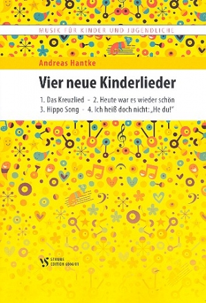 Vier neue Kinderlieder fr Kinderchor und Klavier Partitur