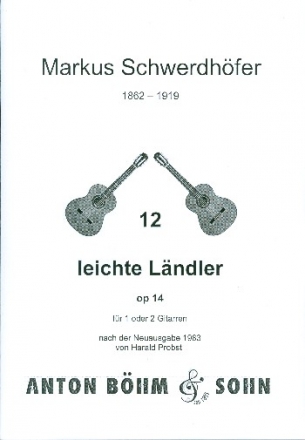 12 leichte Lndler op.14 fr 1-2 Gitarren Spielpartitur