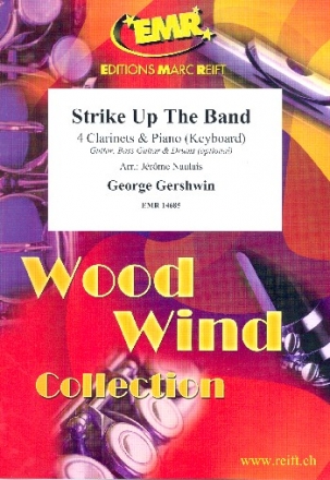 Strike up the Band for 4 clarinets and piano (keyboard) (rhythm group ad lib) score and parts