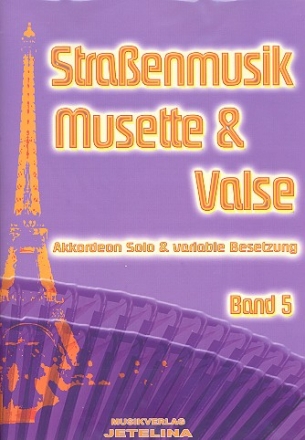 Straenmusik Band 5 Musette & Valse fr Akkordeon und C-/B-/Es-Instrument und Percussion ad lib. Partitur und Stimmen