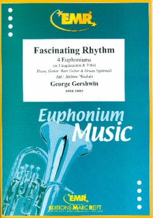 Fascinating Rhythm for 4 euphoniums (piano, guitar, bass guitar and percussion ad lib) score and parts