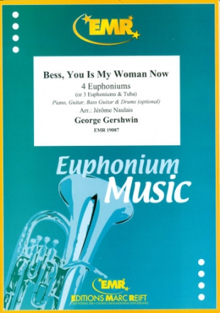 Bess You is my Woman now for 4 euphoniums (piano, guitar, bass guitar and percussion ad lib) score and parts