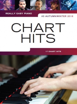 Chart Hits vol.3 - Autumn/Winter 2016: for really easy piano (with lyrics and chords)