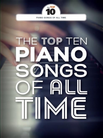 The Top Ten Piano Songs of all Time songbook piano/vocal/guitar