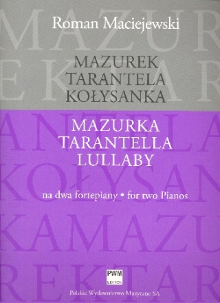 Mazurka - Tarantelle - Lullaby for 2 pianos 2 scores