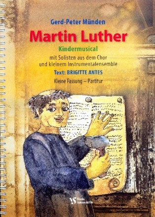 Martin Luther fr Soli, Kinderchor und Instrumente Partitur fr Fassung 2 (kleine Fassung)