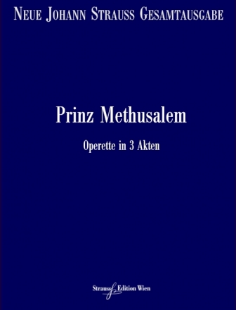 VGH888-11 Neue Johann Strau Gesamtausgabe Serie 1 Werkgruppe 2 Band 5 Prinz Methusalem RV505A/B/C Partitur und kritischer Bericht