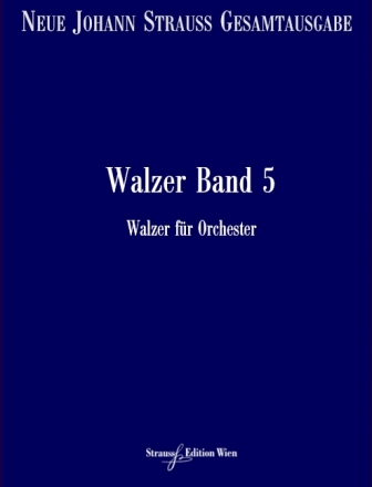 VGH1563-11 Neue Johann Strau Gesamtausgabe Serie 2 Werkgruppe 4 Abtei Walzer Band 5 RV193-227 Partitur und kritischer Bericht