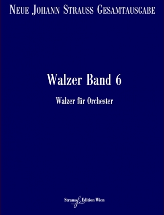 VGH1617-11 Neue Johann Strau Gesamtausgabe Serie 2 Werkgruppe 4 Abtei Walzer Band 6 RV232-268 Partitur und kritischer Bericht