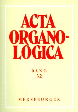 Acta organologica Band 32